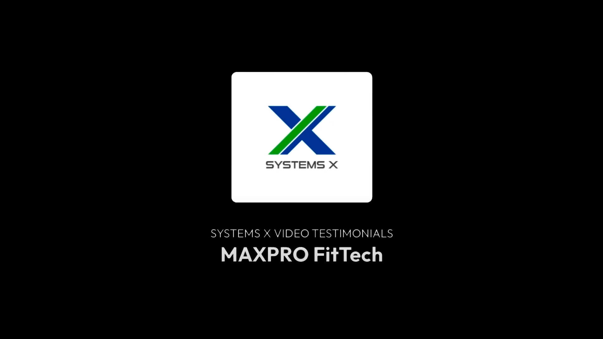 systems-x-video-testimonial-MAXPRO_FitTech